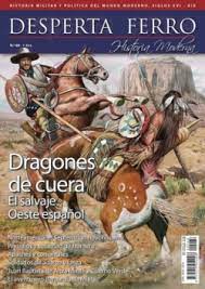Dragones de Cuera: el salvaje Oeste español. 101107492