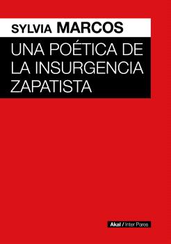 Una poética de la insurgencia zapatista. 9786078898220