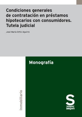 Condiciones generales de contratación en préstamos hipotecarios con consumidores. 9788411650830