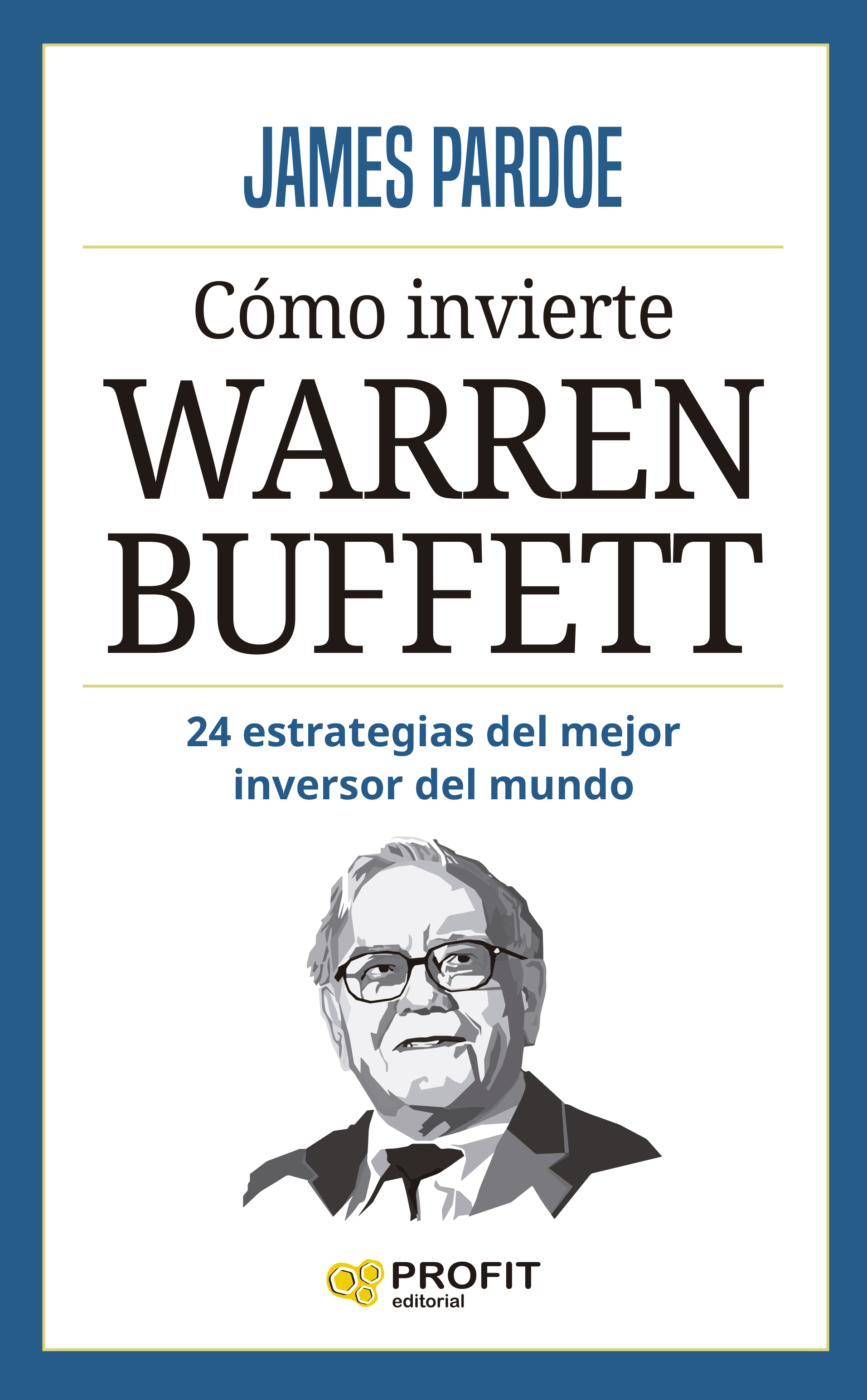Cómo invierte Warren Buffett. 9788419841193
