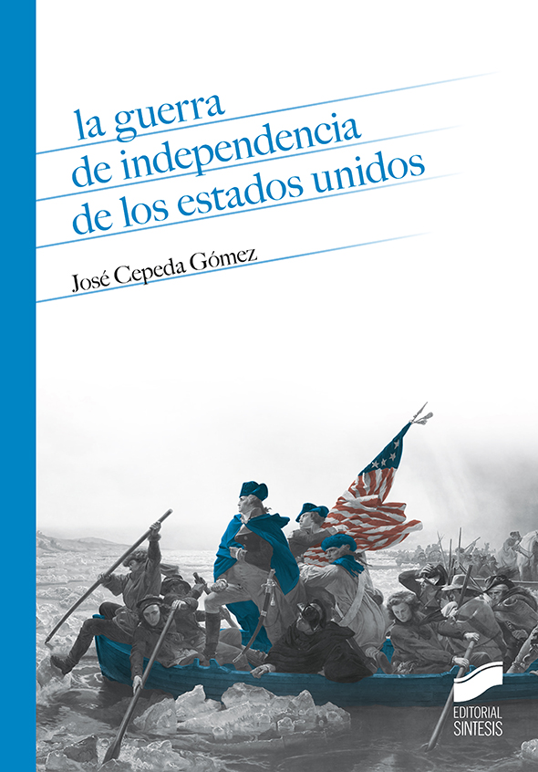 La Guerra de Independencia de los Estados Unidos. 9788413573120
