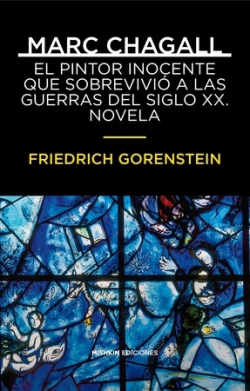 Marc Chagall: el pintor inocente que sobrevivió a las guerras del siglo XX
