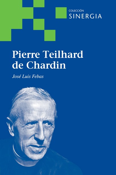 Pierre Teilhard de Chardin. 9788415809876