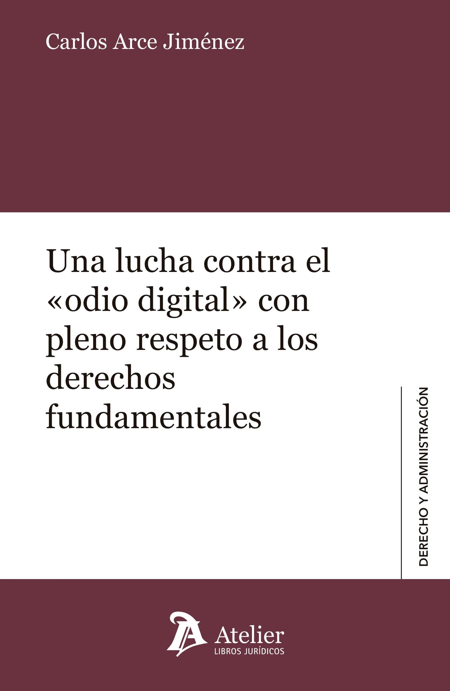 Una lucha contra el «odio digital» con pleno respeto a los derechos fundamentales. 9788410174245