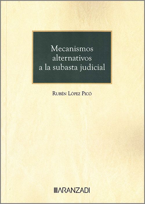 Mecanismos alternativos a la subasta judicial. 9788411625579