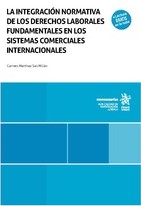 La integración normativa de los Derechos Laborales Fundamentales en los sistemas comerciales internacionales