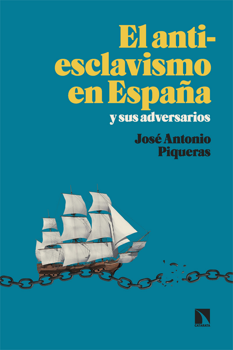 El antiesclavismo en España y sus adversarios. 9788413529530