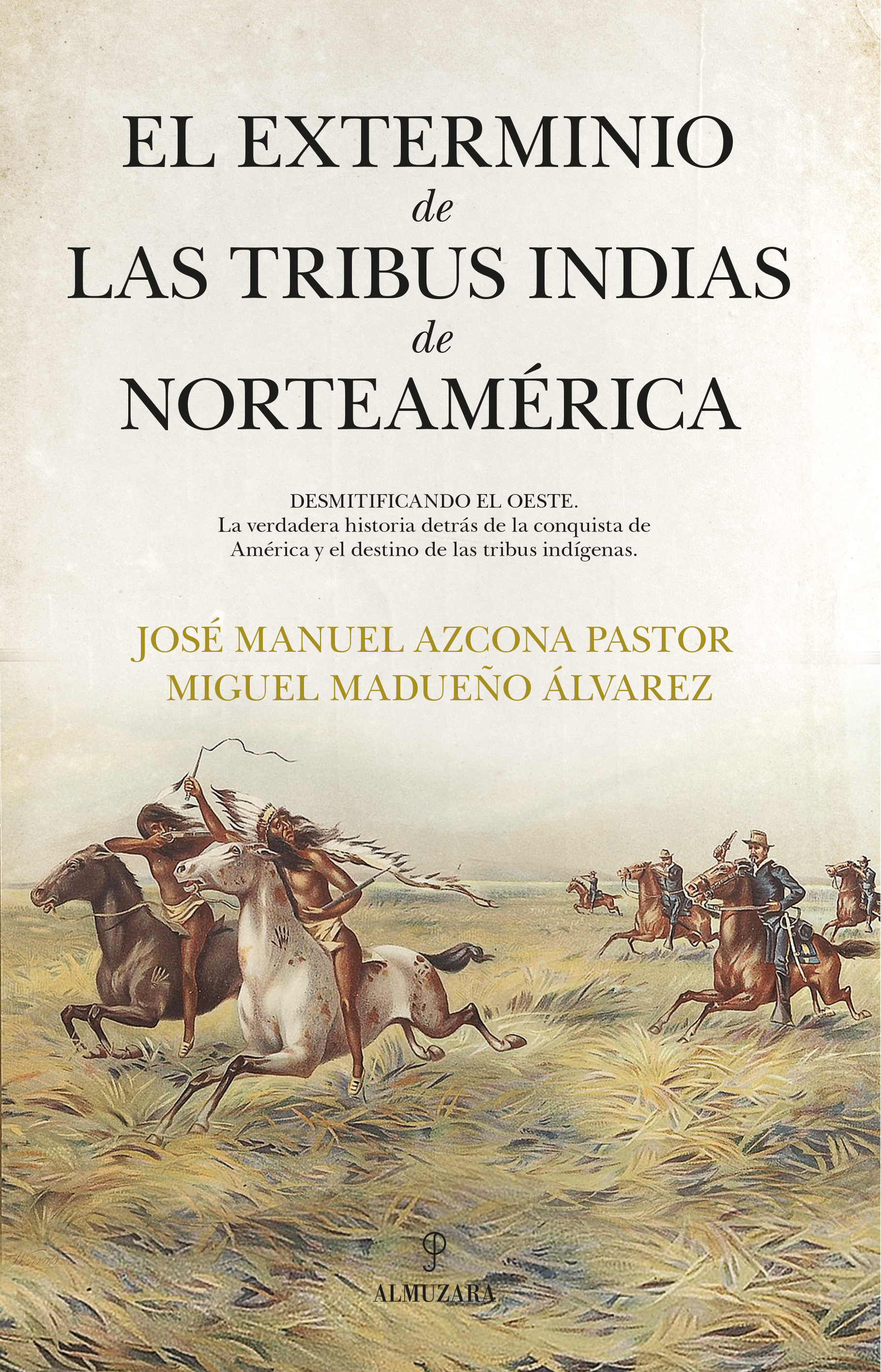 El exterminio de las tribus indias de Norteamérica. 9788411318419