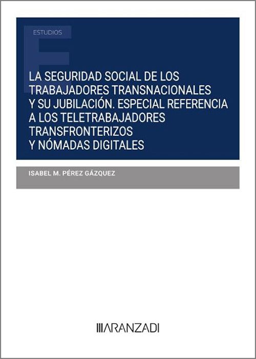 La seguridad social de los trabajadores transnacionales y su jubilación  