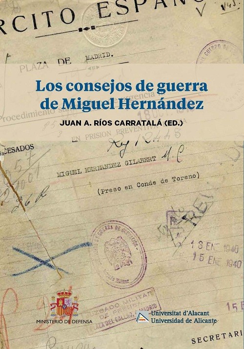 Los consejos de guerra de Miguel Hernández. 9788490915622