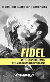 Fidel ante los problemas del mundo contemporáneo. 9788412737455