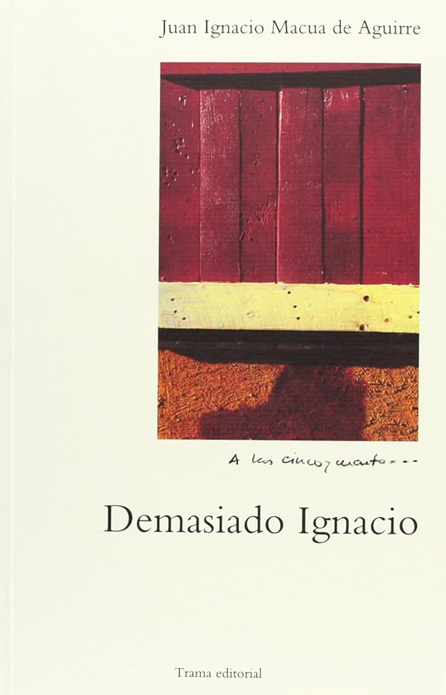 Demasiado Ignacio