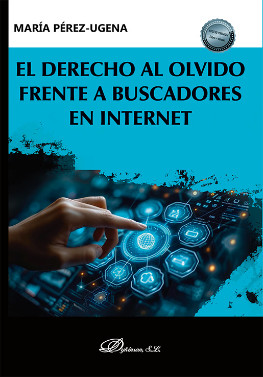 El derecho al olvido frente a buscadores en internet. 9788410700789