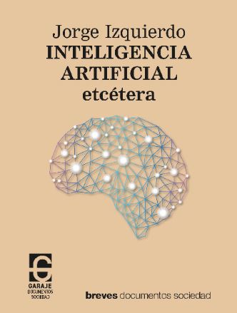 Inteligencia artificial, etcétera. 9788412621365