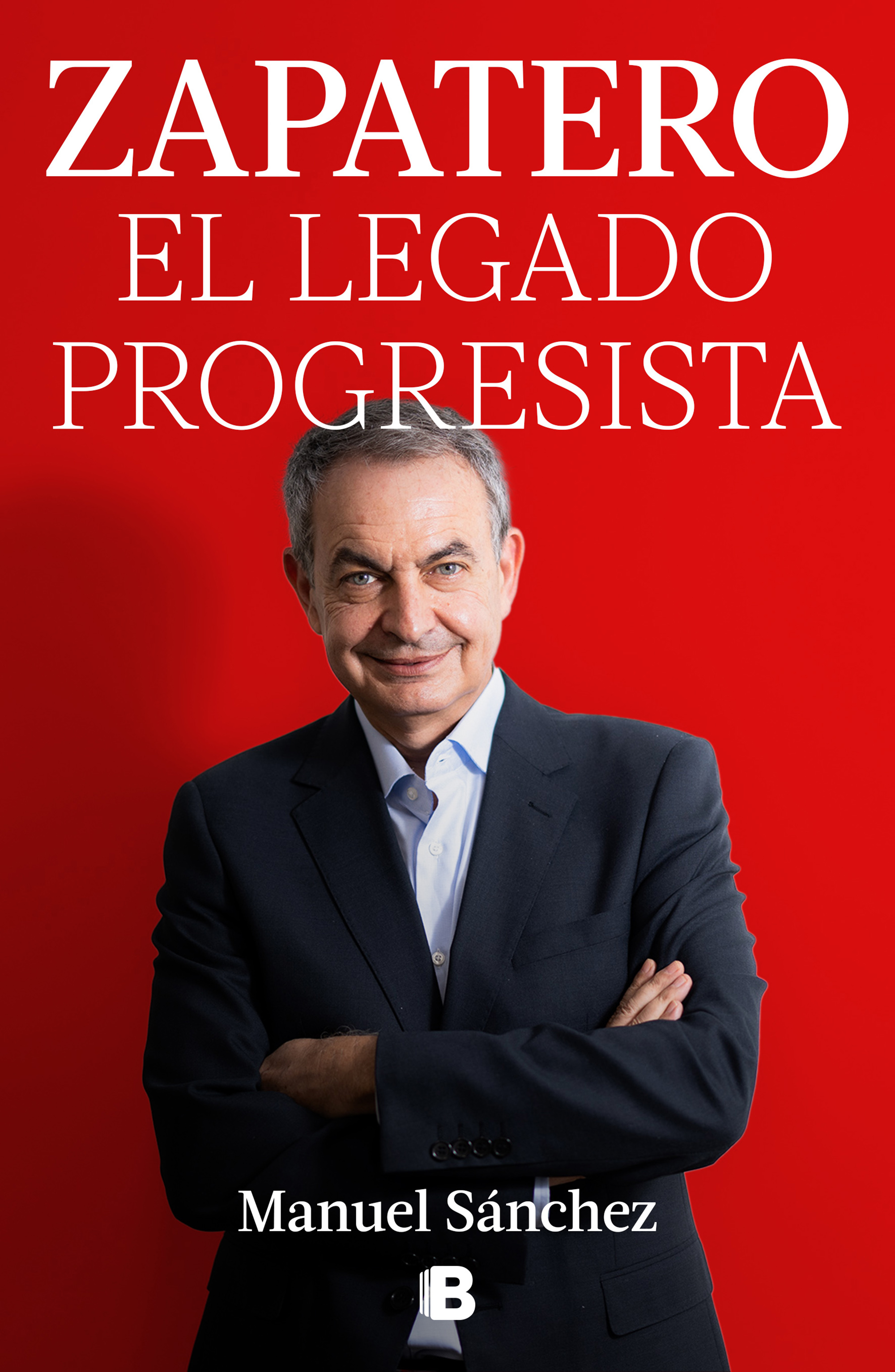 Zapatero, el legado progresista. 9788466678285