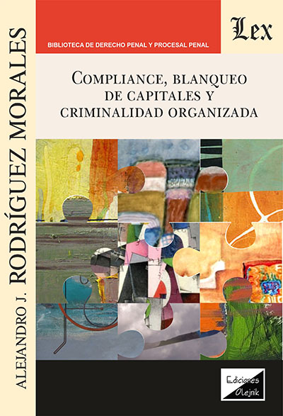 Compliance, blanqueo de capitales y criminalidad organizada. 9789564074986