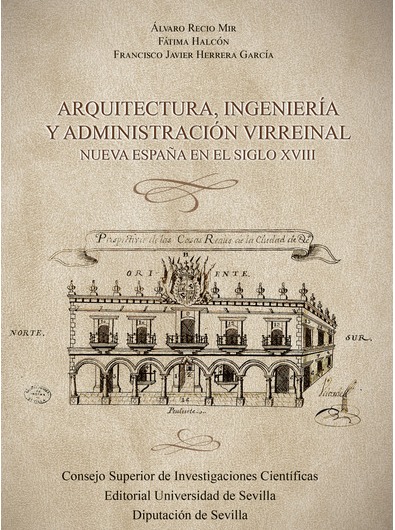 Arquitectura, ingeniería y administración virreinal. 9788447223909