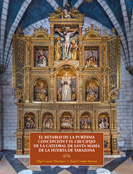 El Retablo de la Purísima Concepción y el Crucifijo de la Catedral de Santa María de la Huerta de Tarazona. 9788499116945