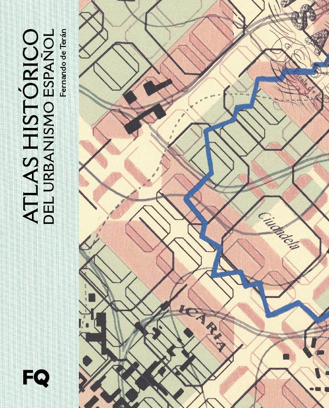 Atlas histórico del urbanismo español. 9788412590654