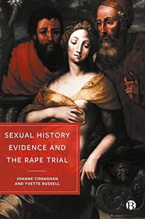  Sexual history evidence and the rape trial