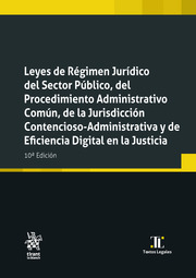 Leyes de Régimen Jurídico del Sector Público, del Procedimiento Administrativo Común, de la Jurisdicción Contencioso-Administrativa y de Eficacia Digital en la Justicia