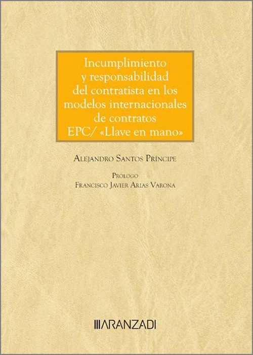 Incumplimiento y responsabilidad del contratista en los modelos internacionales de contratos EPC/ 'Llave en mano'