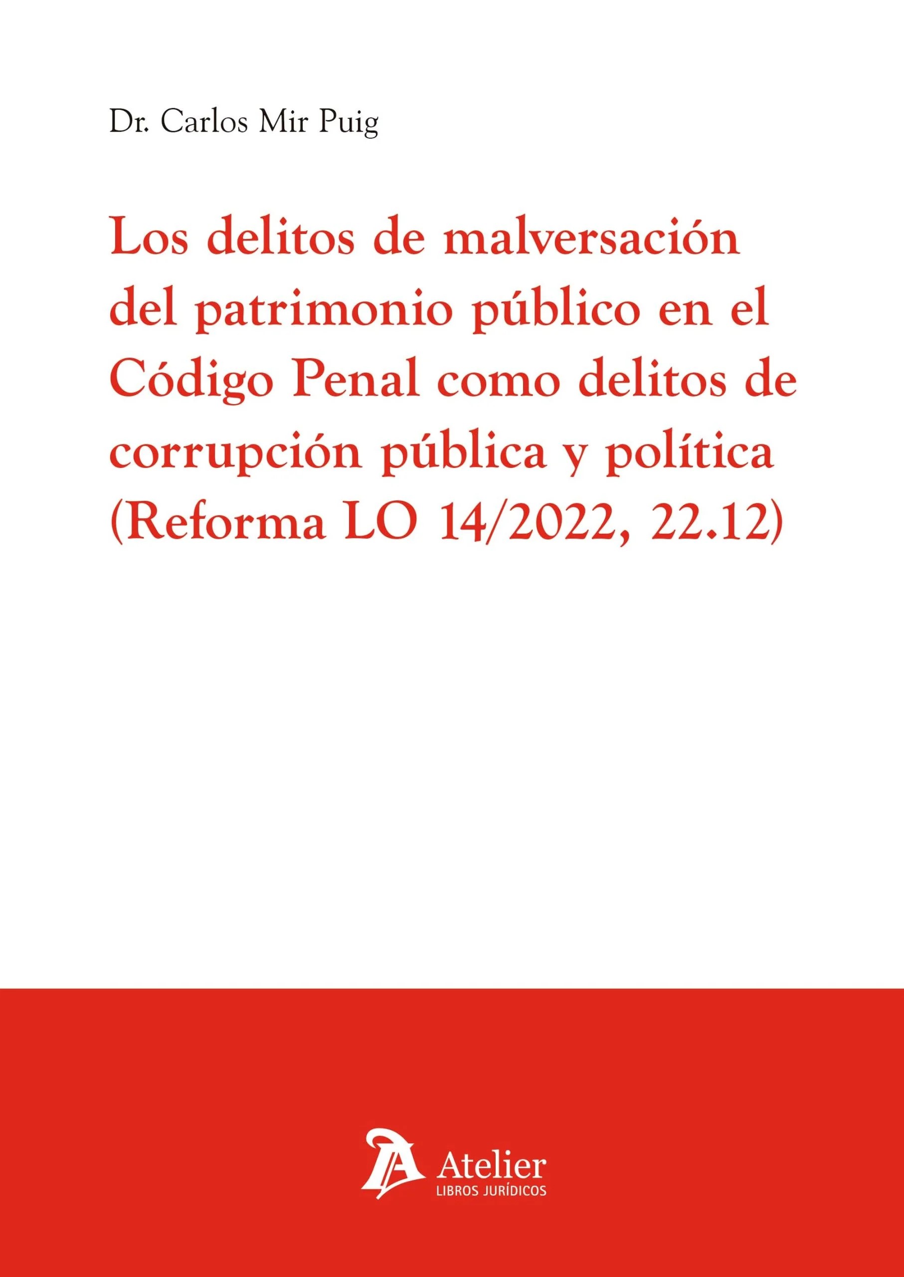 Los delitos de malversación del Patrimonio Público en el Código Penal como delitos de corrupción pública y política