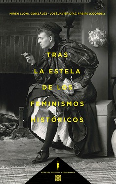 Tras la estela de los feminismos históricos. 9788413696386