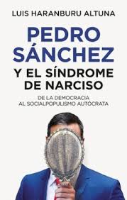 Pedro Sánchez y el Síndrome de Narciso. 9788410521360