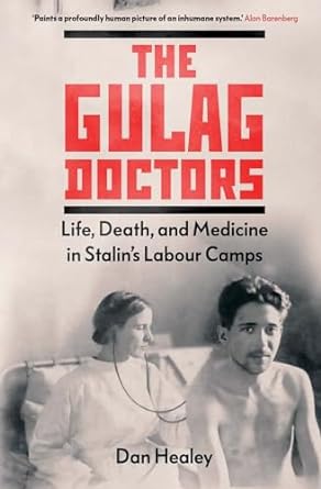 The Gulag doctors. 9780300187137