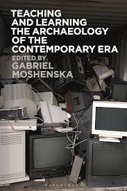 Teaching and learning the archaeology of the contemporary era. 9781350335622