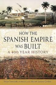 How the Spanish empire was built. 9781789148404
