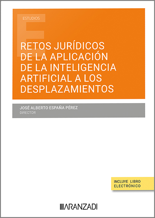 Retos jurídicos de la aplicación de la inteligencia artificial a los desplazamientos. 9788411625777