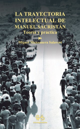La trayectoria intelectual de Manuel Sacristán. 9788485209668