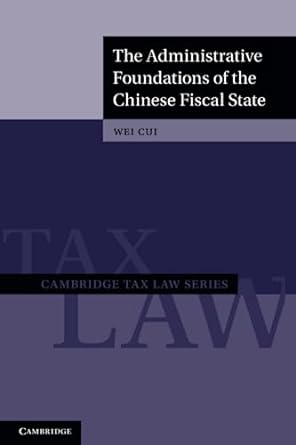 The administrative foundations of the Chinese fiscal state. 9781108812153