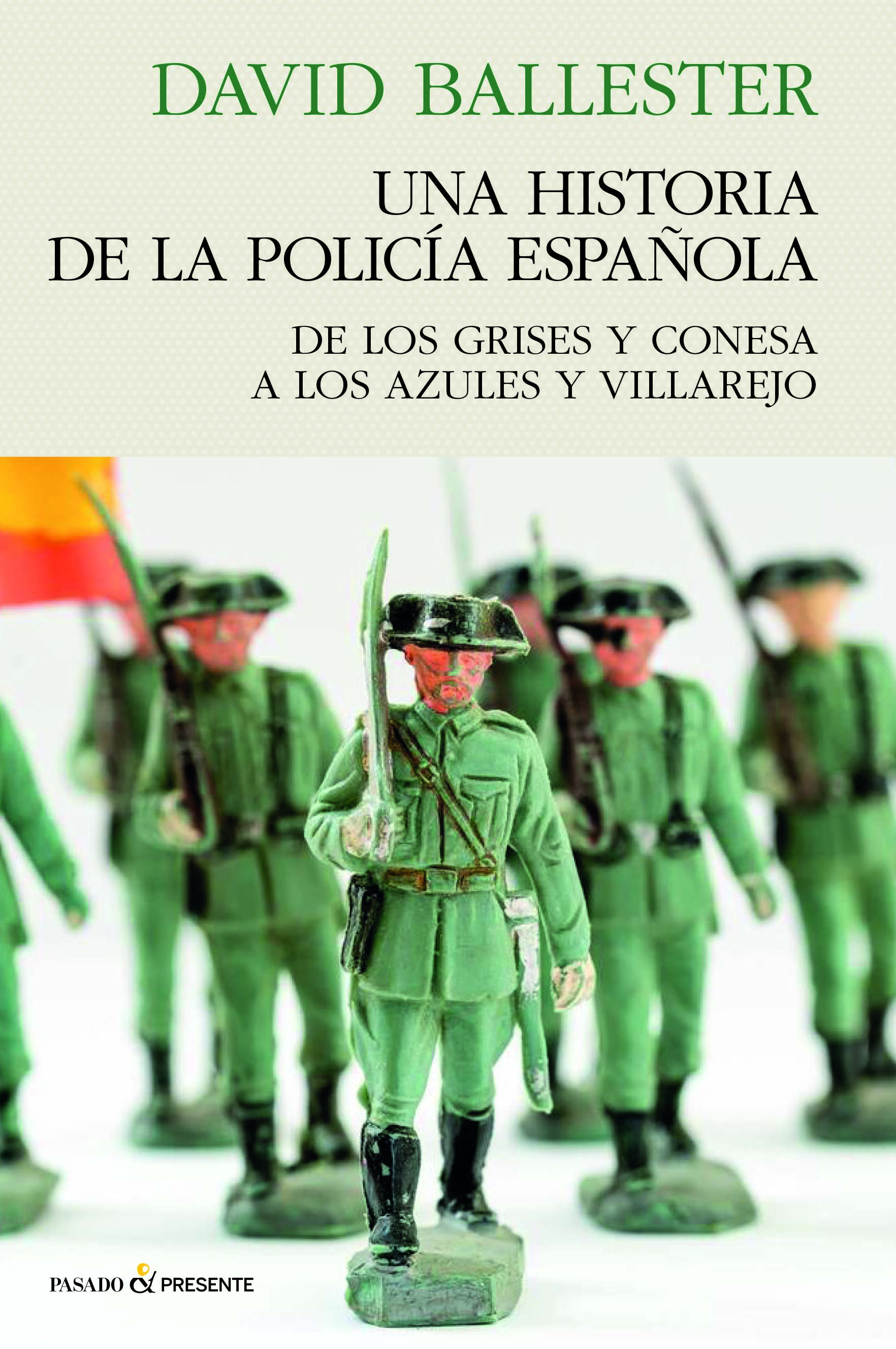 Una historia de la policía española. 9788412791556