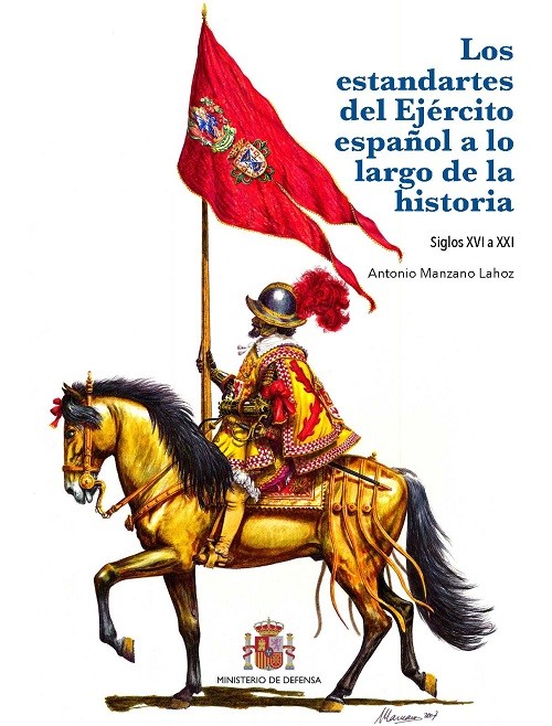 Los estandartes del Ejército español a lo largo de la historia. 9788490917787