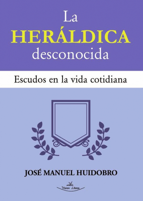 La Heráldica desconocida. 9788410039698