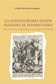 La Hispanofobia desde flandes al separatismo. 9788416822546