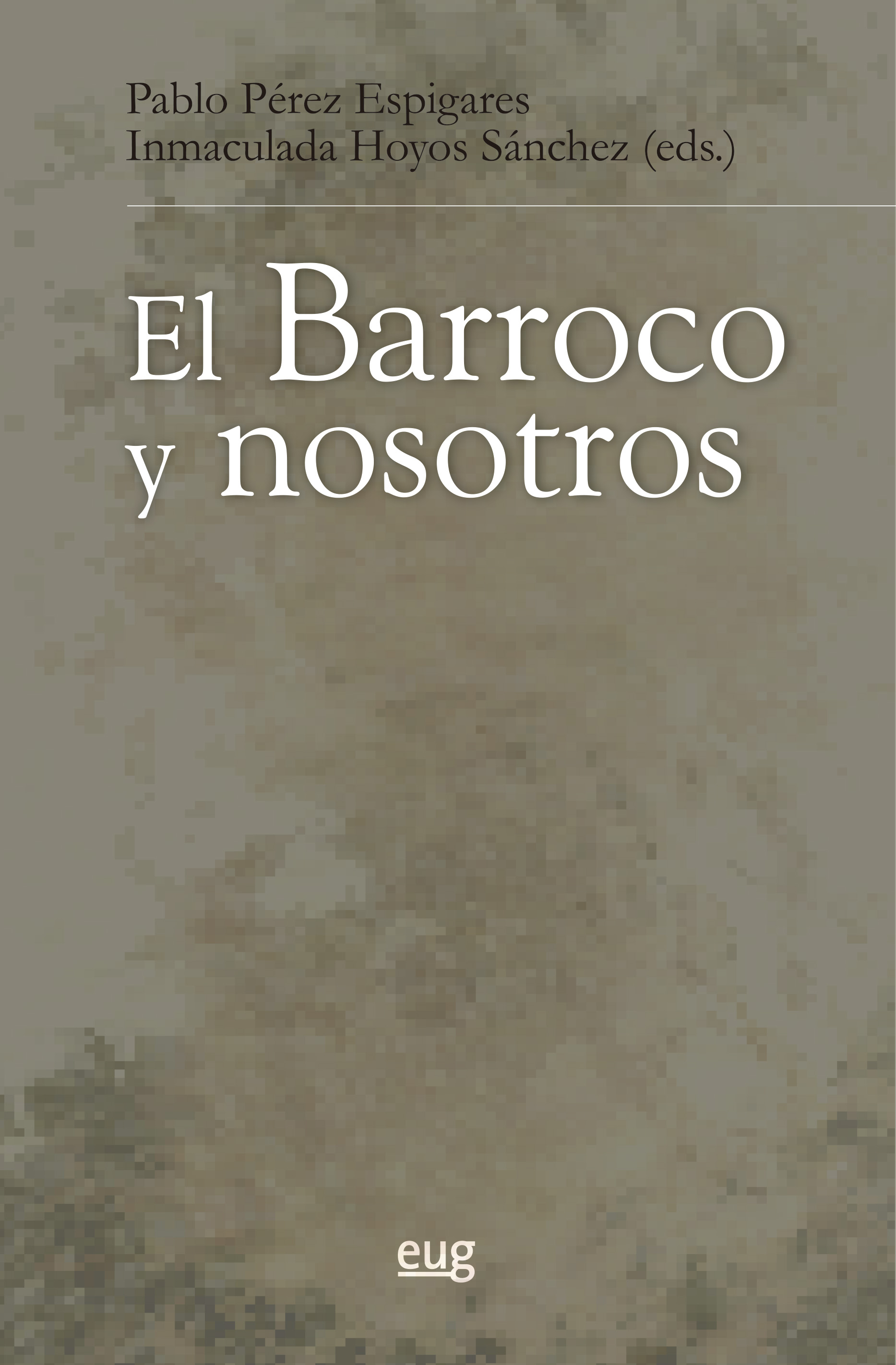 El Barroco y nosotros. 9788433873255