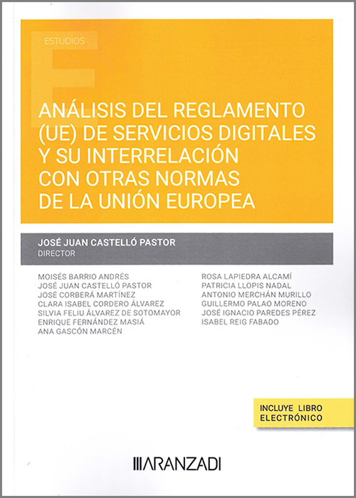 Análisis del reglamento (UE) de servicios digitales y su interrelación con otras normas de la Unión Europea. 9788411637732