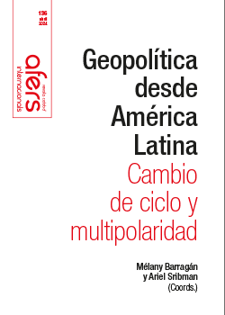 Geopolítica desde América Latina: cambio de ciclo y mutipolaridad. 9788418977213