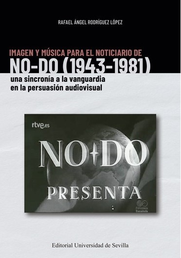 Imagen y música para el noticiario de NO-DO (1943-1981). 9788447225873