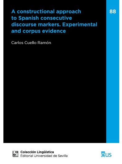 A constructional approach to Spanish consecutive discourse markers. 9788447226078