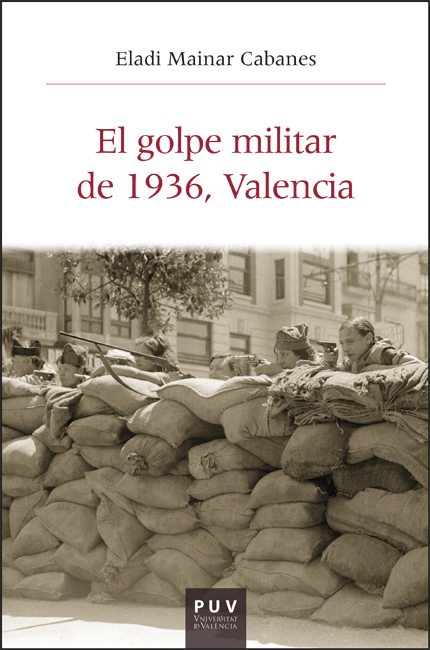 El golpe militar de 1936, Valencia. 9788411183536