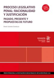 Proceso legislativo penal: racionalidad y justificación. 9788410568884