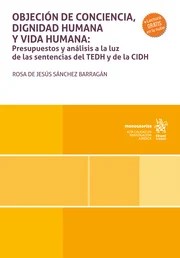 Objeción de conciencia, dignidad humana y vida humana