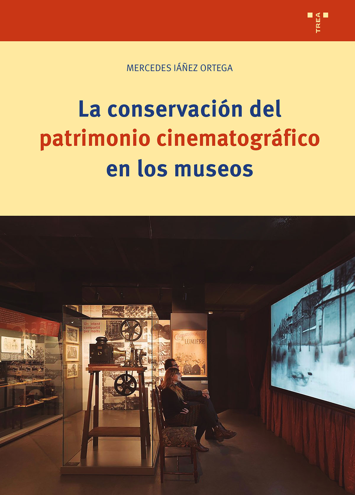 La conservación del patrimonio cinematográfico en los museos. 9788419823885