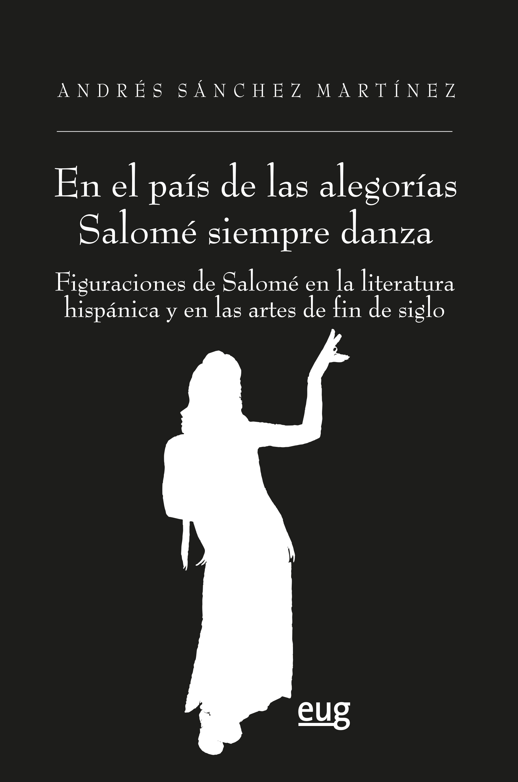 'En el país de las alegorías Salomé siempre danza' 
