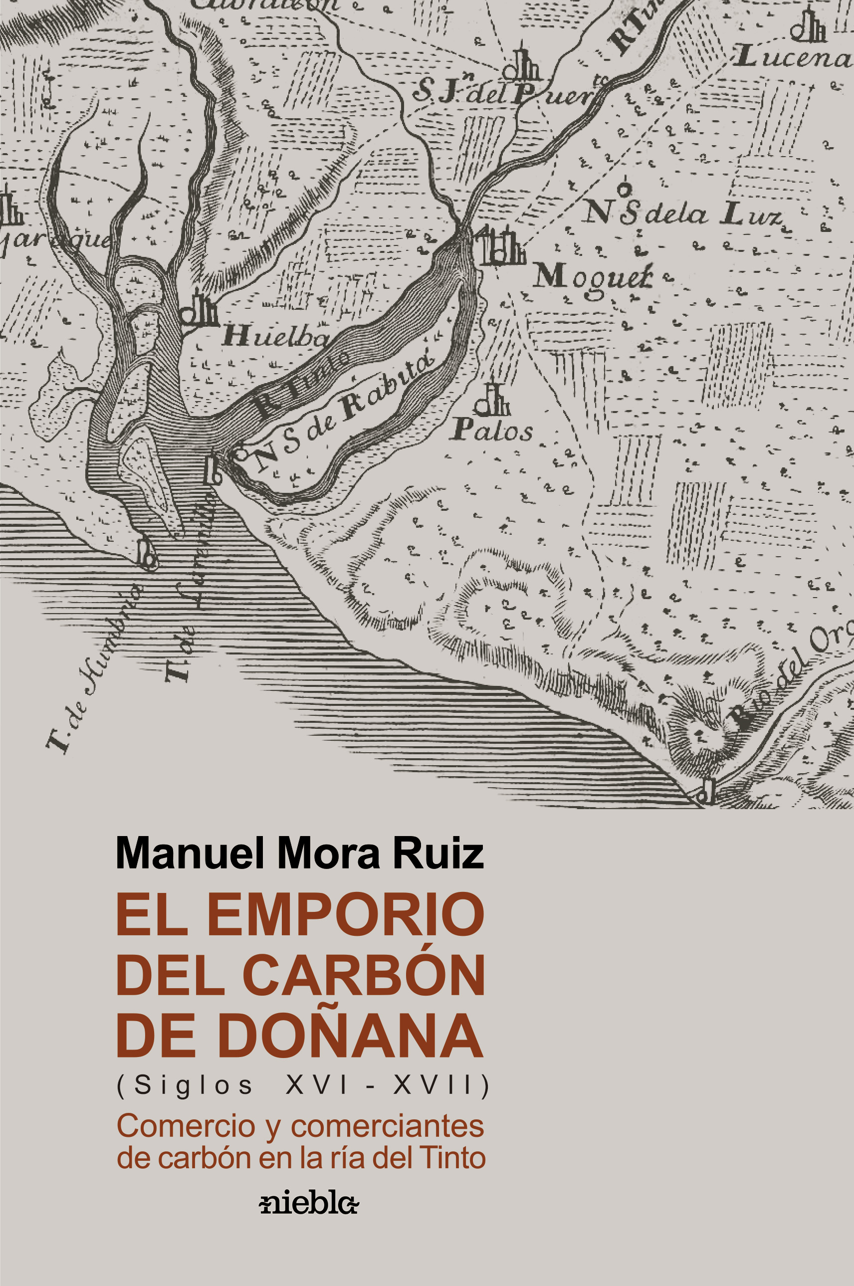 El emporio del carbón de Doñana (Siglos XVI-XVII). 9788412846126